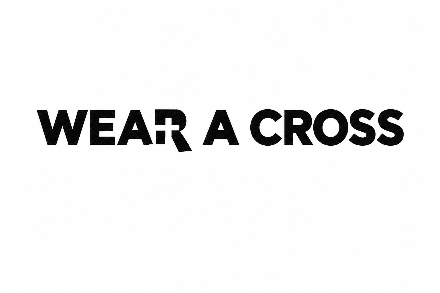 Wear A Cross